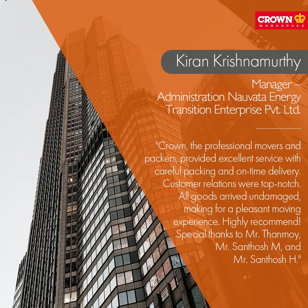 Delighted by Kiran's feedback! At Crown Workspace India, we go beyond point A to B, crafting enduring connections.

With Crown, assistance is always within reach. Visit us to learn more: crownworkspace.com/in/​

#OfficeRelocation #BusinessMove #CorporateRelocation #CWSIndia