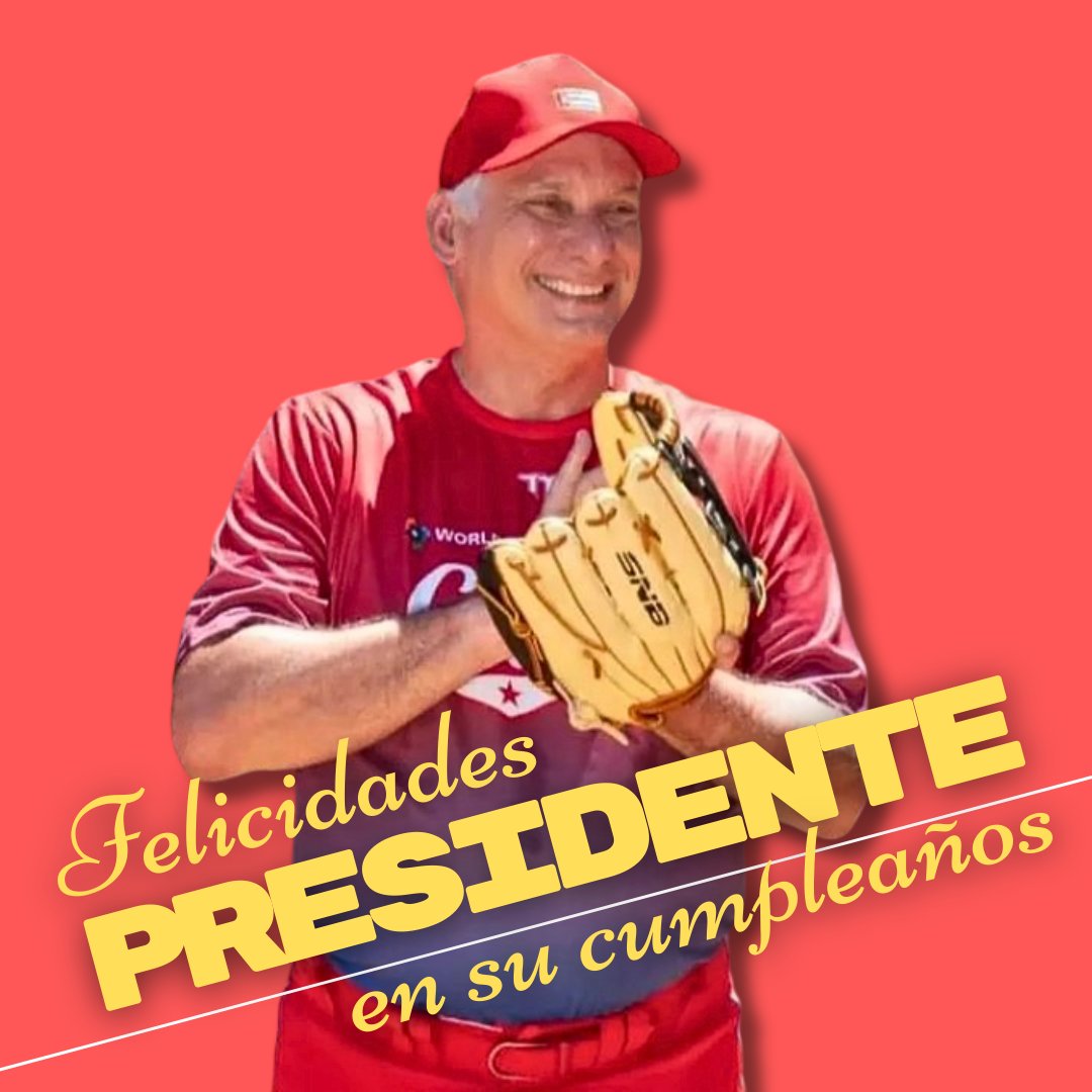 Muchas FELICIDADES a nuestro querido presidente @DiazCanelB en su cumpleaños. #GenteQueSuma