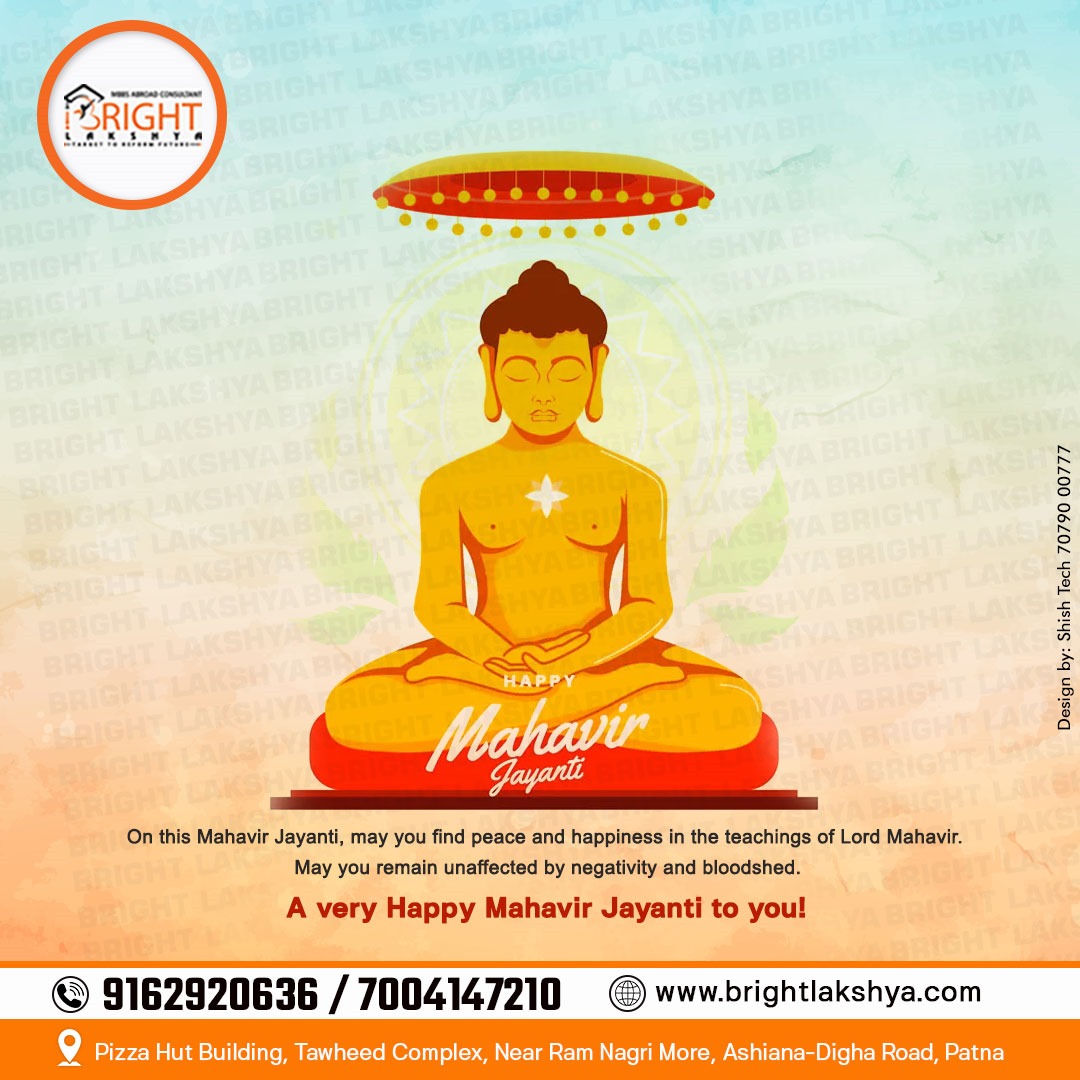 May the divine blessings of Lord Mahavir fill your life with happiness, peace, and prosperity. Wishing you a very happy Mahavir Jayanti from all of us at Bright Lakshya!
#Topcollegesinabroad #BrightLakshya #topeducationalconsultantinpatna #topprivatecollege #HappyMahavirJayanti