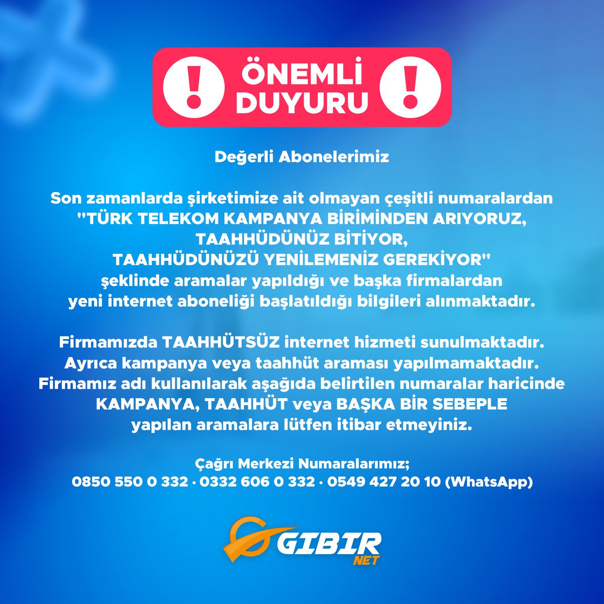 gibirnet's tweet photo. ⚠️Taahhütsüz internetinizle ilgili firmamızla bağlantısı bulunmayan kanallardan kampanya & taahhüt için tarafınıza ulaşanlara lütfen itibar etmeyiniz.
📞 • 0850 550 0 332
🌐 • https://t.co/ARXmz1qT85
📩 • bilgi@gibir.net.tr
💬 • 0549 427 20 10
#gibirnet #internetinsüpergücü https://t.co/jvHAiuxQj1