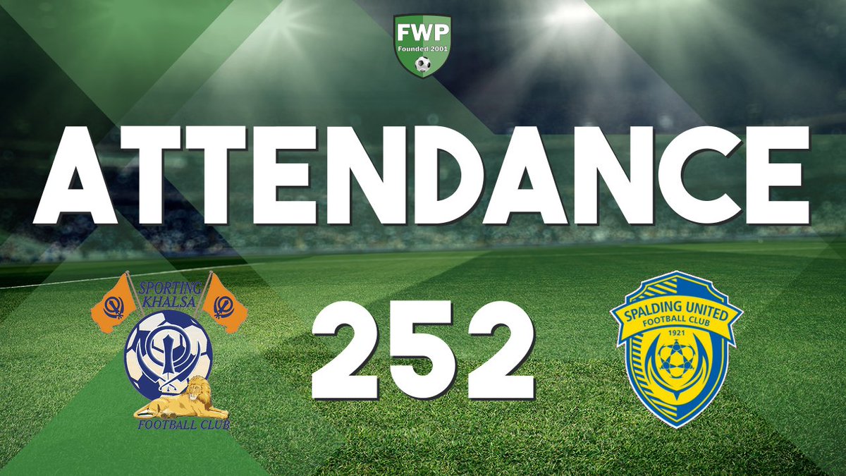 ATTENDANCE: Sporting Khalsa v Spalding United - 252 @PitchingIn_