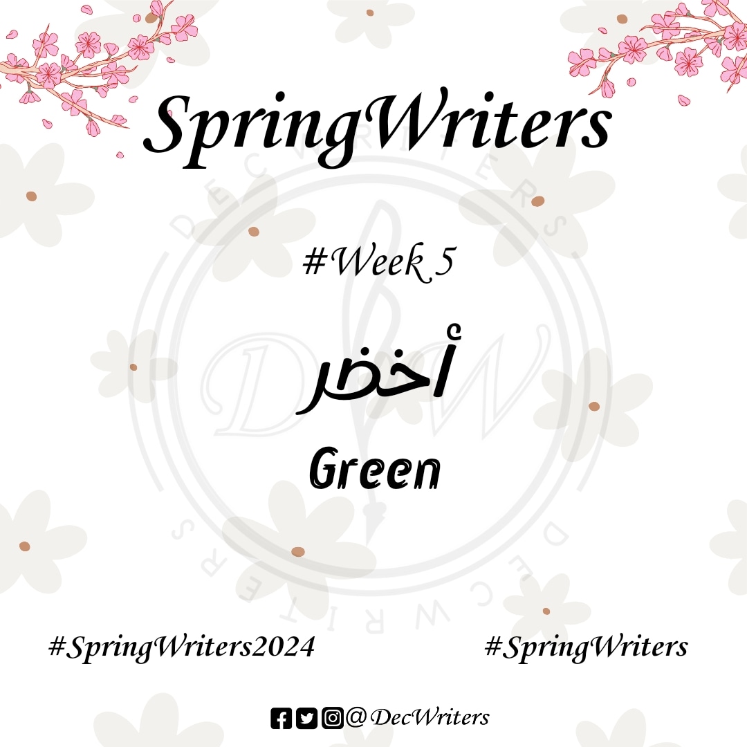 كلمة الأسبوع الخامس
#week5
#أخضر
#green
_____________________
تحدي الربيع SpringWriters
هو تحدي أسبوعي للكتابة الحرة (طوال فصل الربيع) 
١٤ أسبوع = ١٤ كلمة 

#SpringWriters2024
#SpringWriters
#DecWriters
بالإضافة للهاشتاجات المتعلقة بكل أسبوع