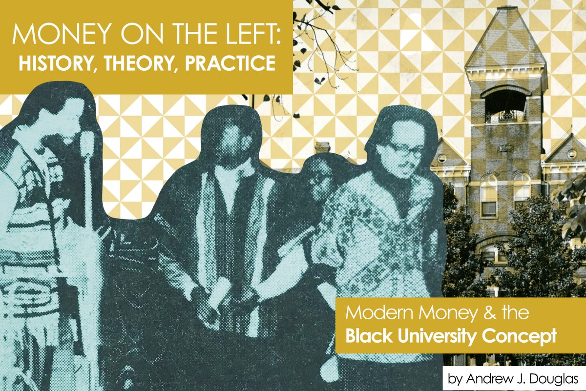 'An appreciation of modern money theory and the potential of endogenous credit creation may help to renew the Black University movement in our time.' -Andrew J. Douglas moneyontheleft.org/2024/04/19/mod…