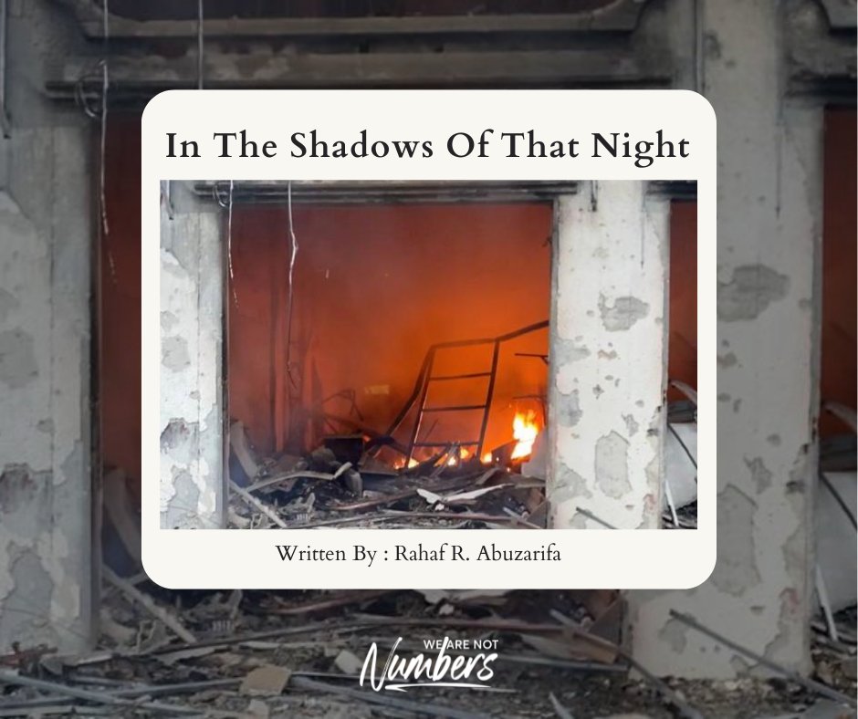 On October 9th, Israel's war on Gaza reached our rural haven of Abassan, unleashing its relentless fury. In 'In the Shadow of That Night' by Rahaf Abuzarifa, From shattered windows to collapsed roofs, the chaos enveloped us, leaving our once-peaceful home in ruins. Link in bio.