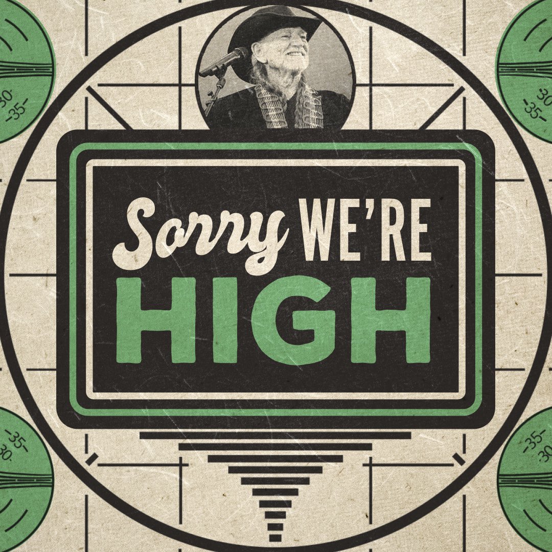“How high is up?” - @WillieNelson #420