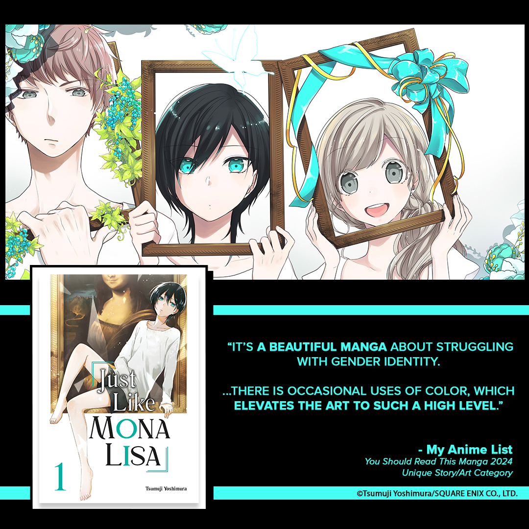 “This is a beautiful manga about struggling with gender identity.” Just Like Mona Lisa was selected for @myanimelist's Unique Story/Art category of the 2024 You Should Read This Manga list! Volume 1 arrives in July!