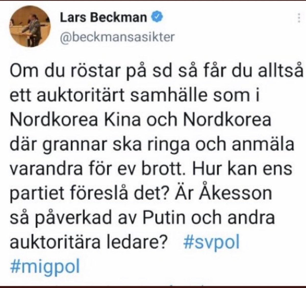 Numera är Sverige ett auktoritärt samhälle som Nordkorea och Kina tack vare Beckmans parti.