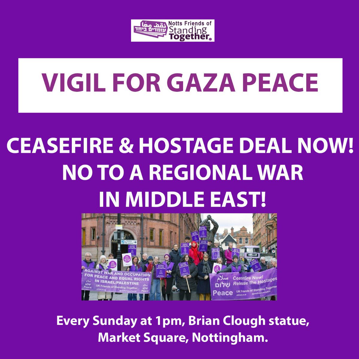 Vigil, tomorrow and every Sunday in Nottm at 1pm. As the Israeli & Iranian gov’ts threaten escalation and regional war, we must add our voices to Israeli, Iranian and Palestinian ones demanding peace, a ceasefire/hostage deal and end to the occupation and all oppression.