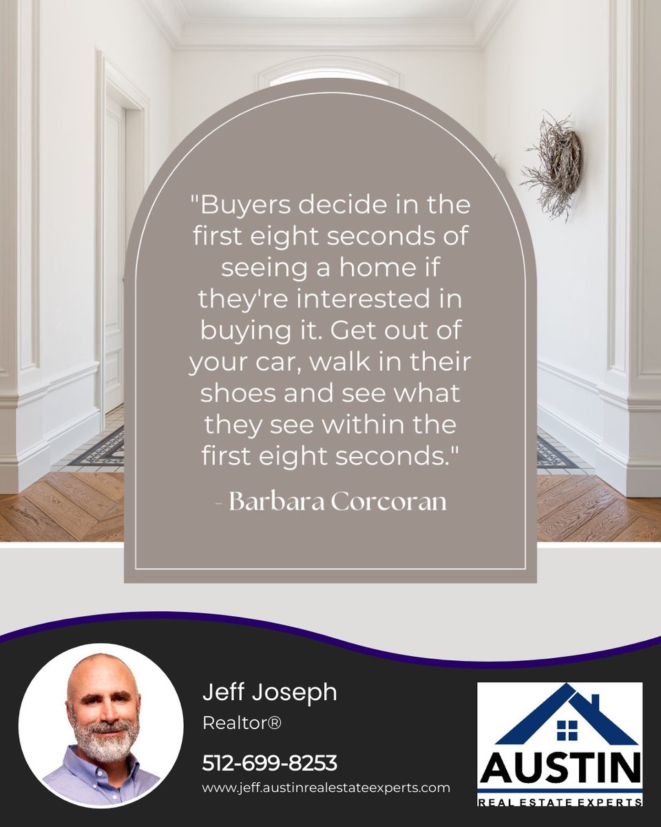 First impressions matter! According to real estate mogul Barbara Corcoran, buyers make up their minds in just 8 seconds! So, make sure your home is ready to charm from the moment they step inside!

#realestatequote #househunting #realestateadvice #propertyquotes