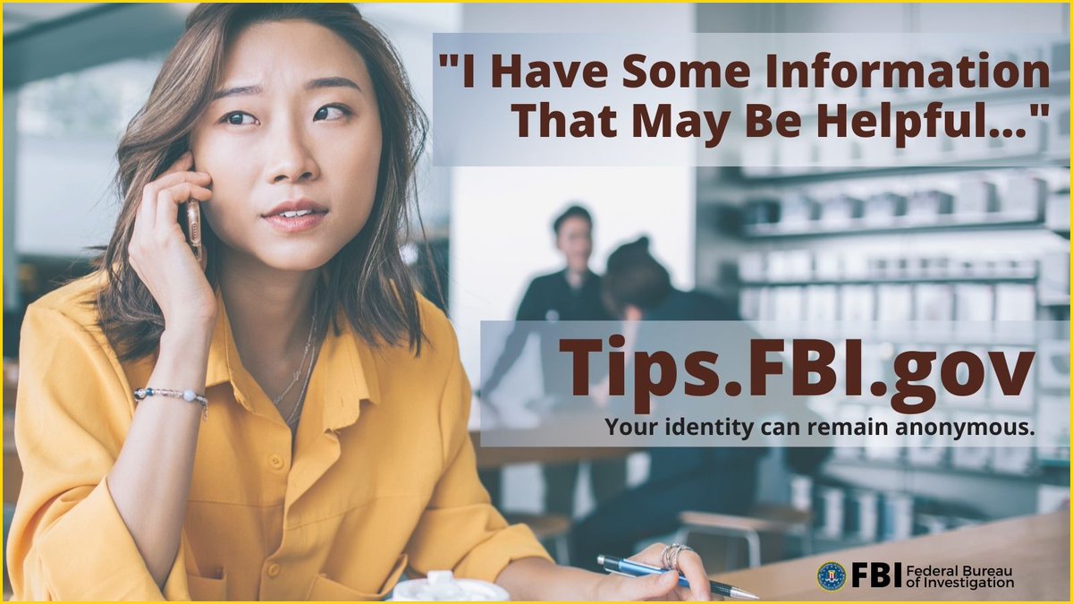 You can safely and anonymously report information to the #FBI by calling 1-800-CALL FBI or Tips.fbi.gov. Whether you remember something from a long time ago, overheard information, were told information about a crime, or witnessed criminal activity, we can help.