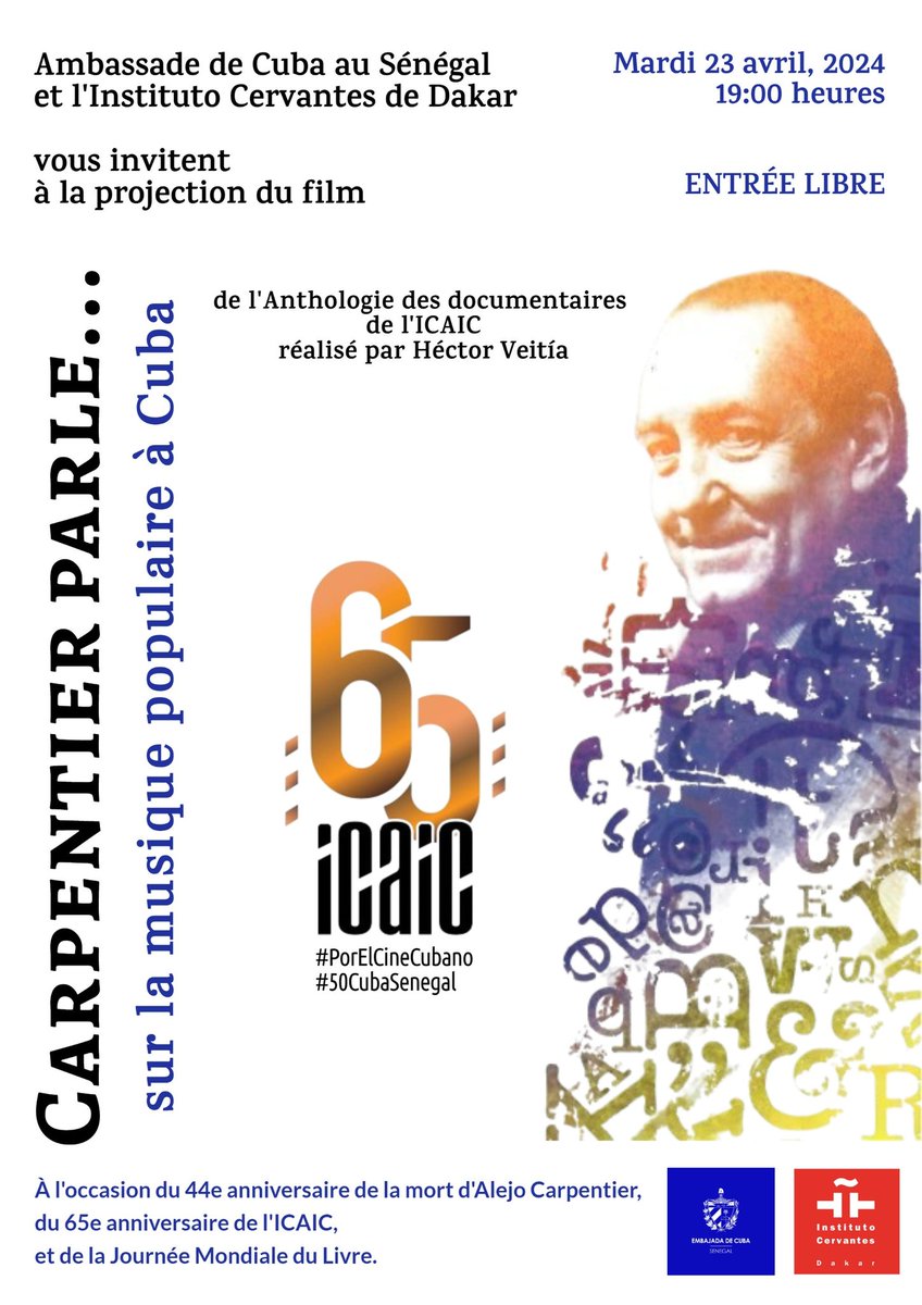 👋Invitación especial:
'Habla Carpentier sobre la música popular en #Cuba🇨🇺'.  

Filme del cineasta Héctor Veitía que recoge una disertación ofrecida por Alejo Carpentier en 1973. 

👉Martes 23 de abril en el @ICDakar. Entrada libre. 

#CubaEsCultura
#50CubaSenegal
#65ICAIC