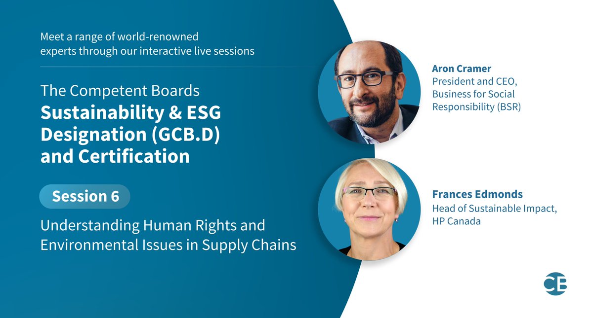 Our faculty speakers for next week's sessions of the Sustainability & ESG Designation (GCB.D) and Certification, “Understanding Human Rights and Environmental Issues in Supply Chains”, are Frances Edmonds and Aron Cramer competentboards.com/programs/esg-d… #BoardEducation #ExecutiveEducation