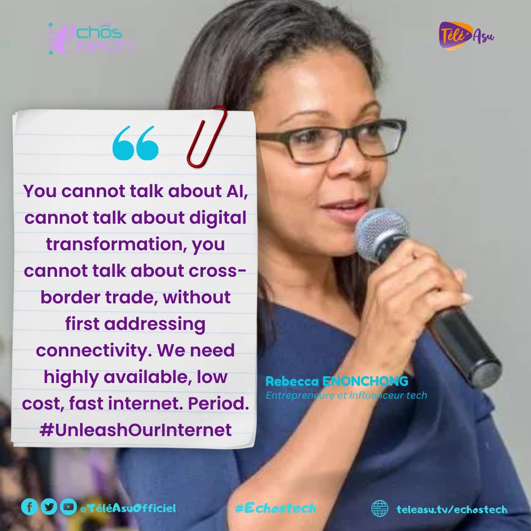 'You cannot talk about AI, cannot talk about digital transformation, you cannot talk about cross-border trade, without first addressing connectivity. We need highly available, low cost, fast internet. Period'. Rebecca ENONCHONG teleasu.tv/rebecca-enonch… #echostech