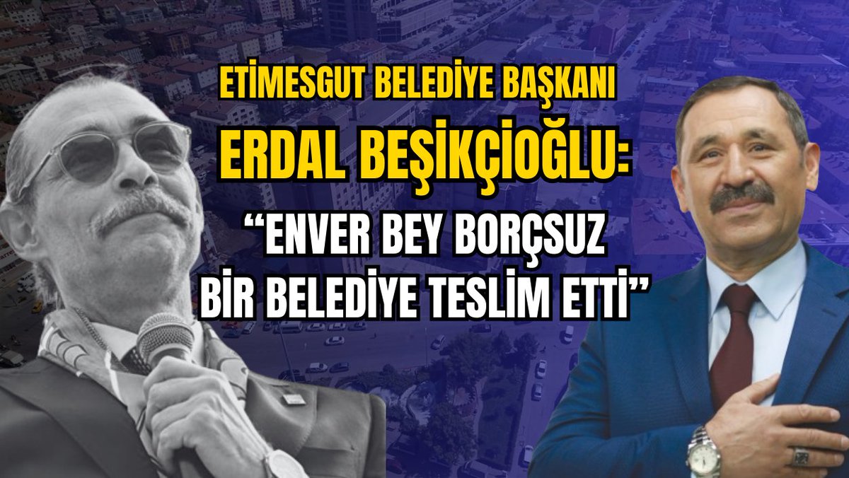 Etimesgut Belediye Başkanı Erdal Beşikçioğlu 'Enver Bey bize belediyeyi borçsuz teslim etti' medyaankara.com/haber/19932223… @enverdemirel @ErdalBesikci06