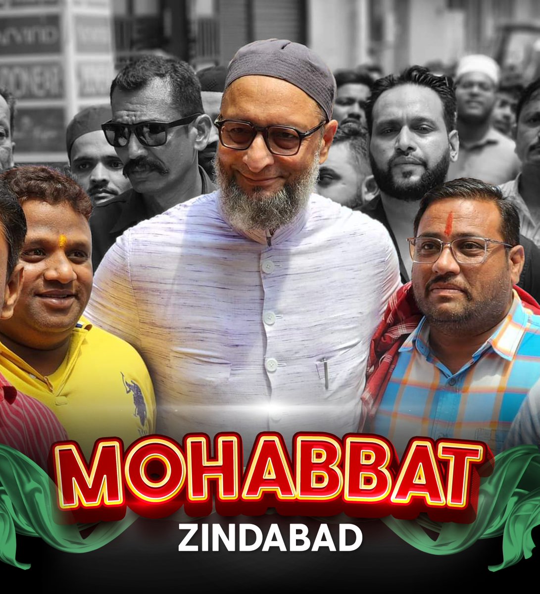 Mohabbat Zindabad, Nafrat Murdabad #AIMIM #AsaduddinOwaisi #Hyderabad #India