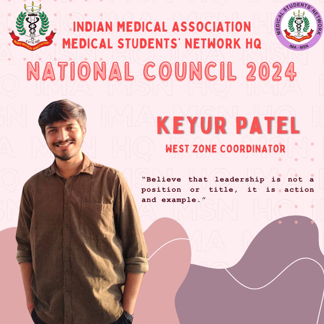 Meet the National Council 2024. We proudly introduce to you Keyur Patel, West Zone Coordinator, IMA MSN National Council 2024. #imamsn #ima #doctors #Leadership #student #network