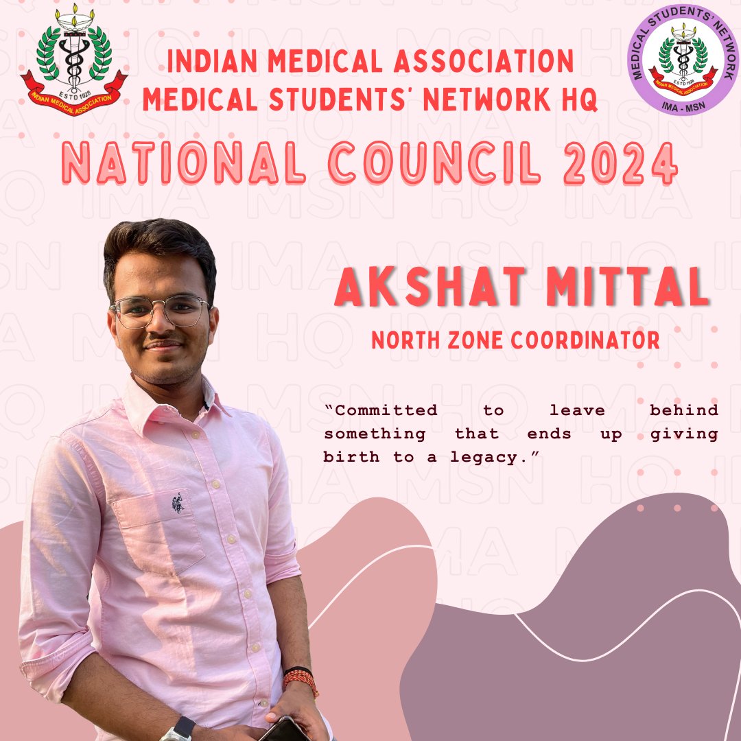 Meet the National Council 2024. We proudly introduce you Akshat Mittal, North Zone Coordinator, IMA MSN National Council 2024. #imamsn #ima #doctors #Leadership #student #network