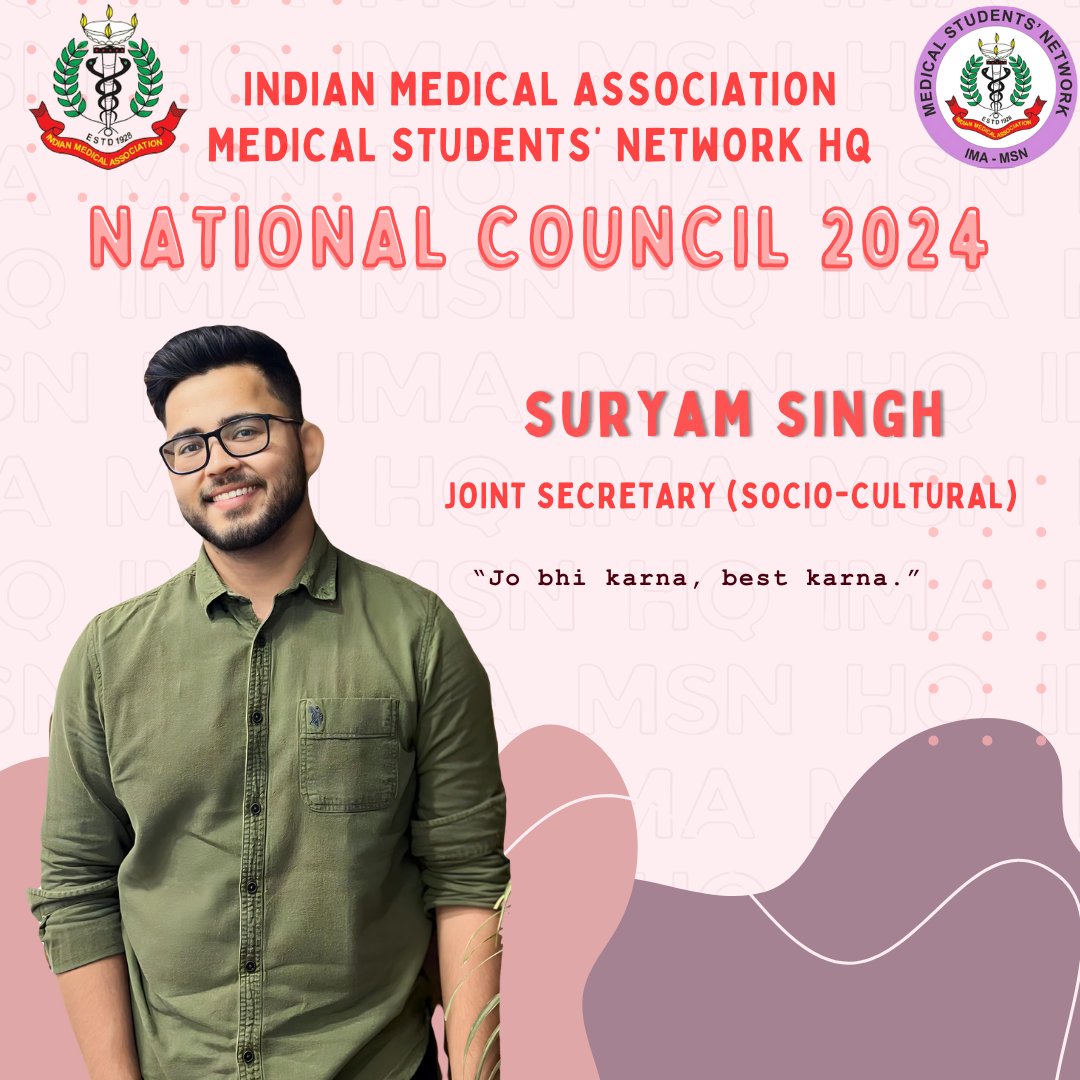 Meet the National Council 2024. We proudly introduce you to Suryam Singh, Joint Secretary (Socio-Cultural), IMA MSN National Council 2024. #imamsn #ima #doctors #Leadership #student #network