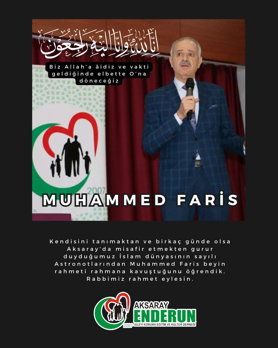 Aksaray_ENDERUN's tweet photo. Kendisini tanımaktan ve birkaç günde olsa Aksaray'da misafir etmekten gurur duyduğumuz İslam dünyasının sayılı Astronotlarından Muhammed Faris beyin rahmeti rahmana kavuştuğunu öğrendik...
Rabbimiz rahmet eylesin... 🤲 https://t.co/VcXQpQYQ5q