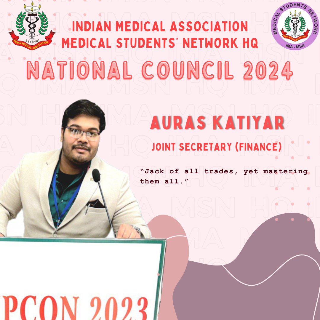 Meet the National Council 2024. We proudly introduce you to Auras Katiyar, Joint Secretary (Finance), IMA MSN National Council 2024. #imamsn #ima #doctors #Leadership #student #network