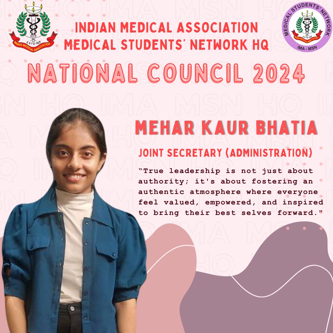 Meet the National Council 2024. We proudly introduce you to Mehar Kaur Bhatia, Joint Secretary (Administration), IMA MSN National Council 2024. #imamsn #ima #doctors #Leadership #student #network