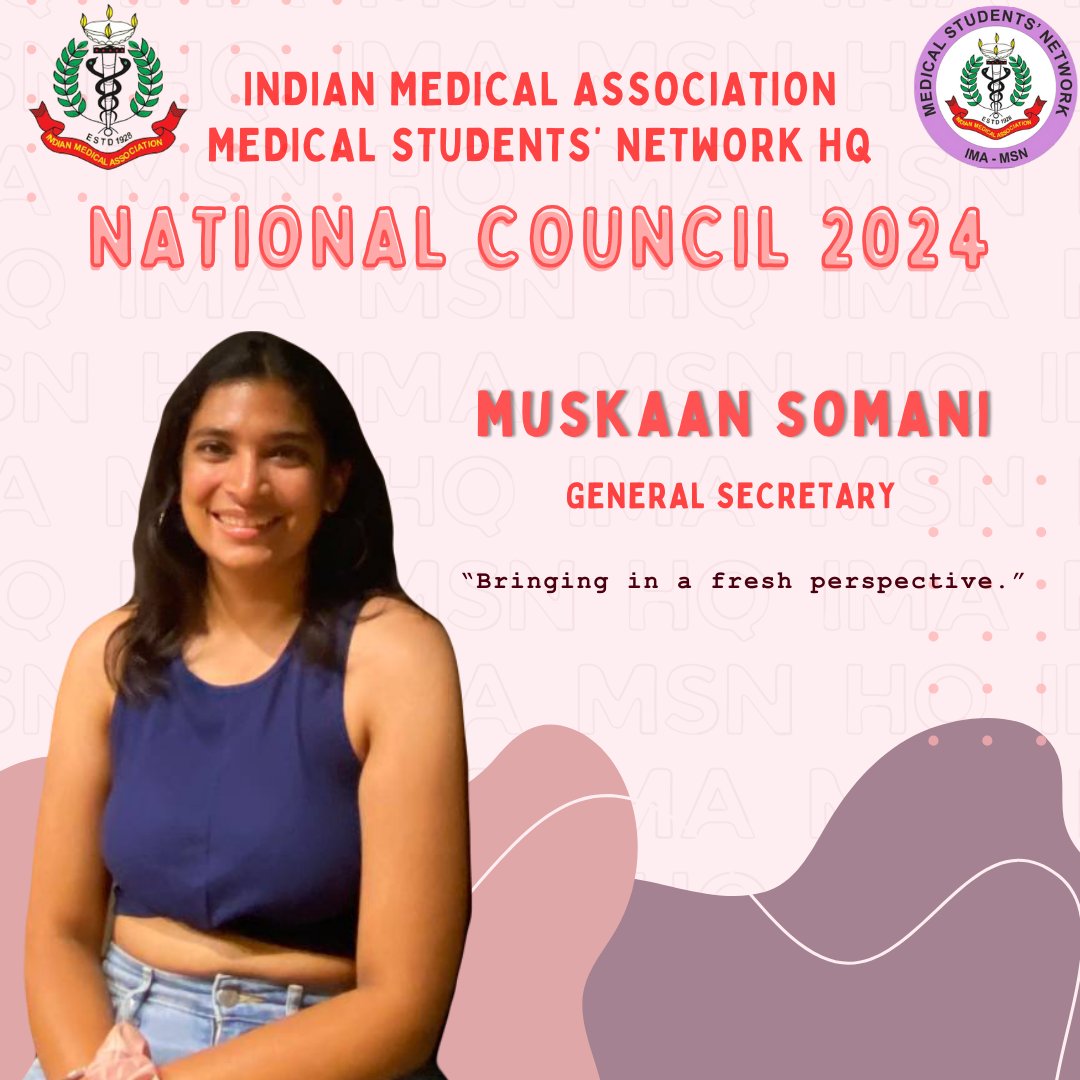 Meet the National Council 2024. We proudly introduce you to Muskaan Somani, General Secretary, IMA MSN National Council 2024. #imamsn #ima #doctors #Leadership #student #network