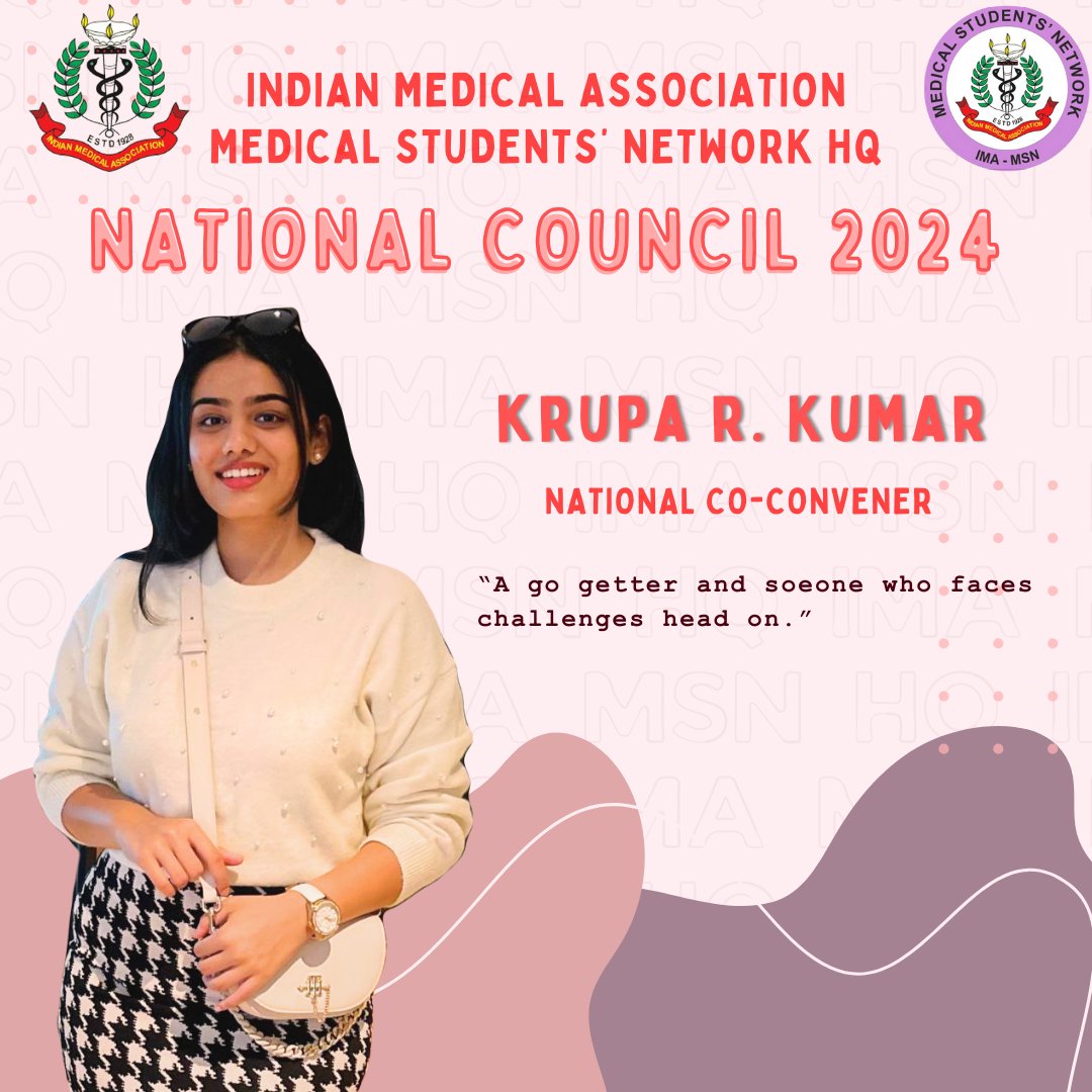 Meet the National Council 2024. We proudly introduce you to Krupa R. Kumar, National Co-convener, IMA MSN National Council 2024. #imamsn #ima #doctors #Leadership #student #network