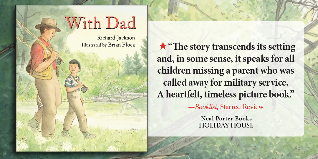 A boy with a father in the military reflects on cherished memories of a camping trip with Dad. WITH DAD is on shelves next month! @BrianFloca ow.ly/2g6p50RiuJ9 #picturebook