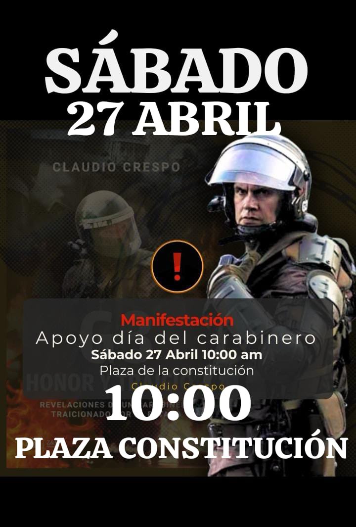 El próximo sábado 27 DE ABRIL juntémonos en la plaza de la Constitución y apoyemos a @Carabdechile y nuestras FFAA. Lleva tu bandera de Chile. 10:00 horas! #27DeAbril