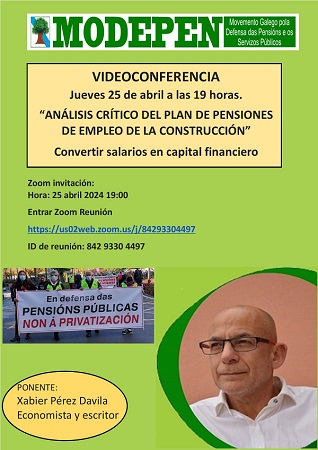 Videoconferencia de Xabier Pérez Davila: Análisis crítico del Plan de Pensiones de Empleo de la Construcción. modepen.org/index.php/even…