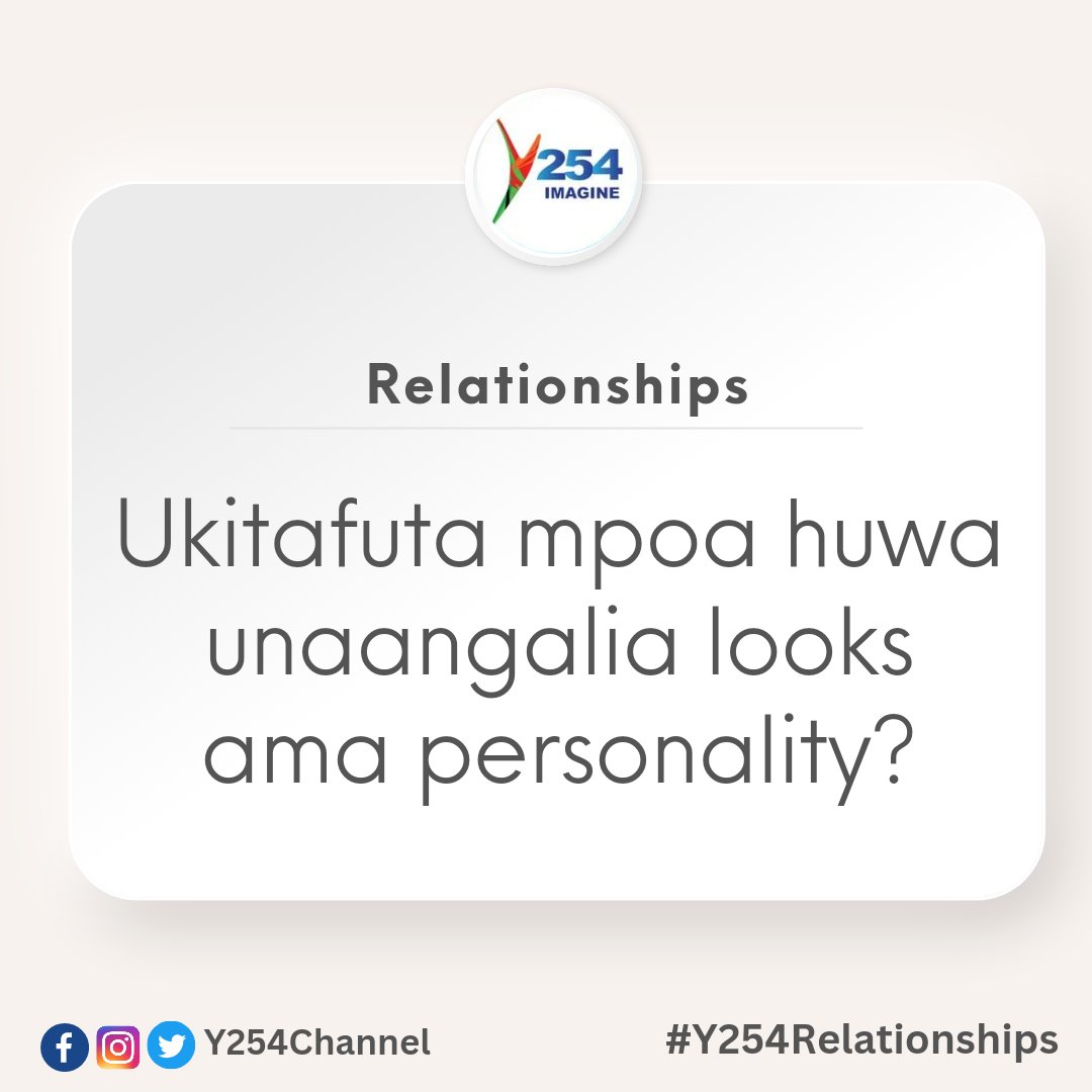 Ukitafuta mpoa huwa unaangalia looks ama personality?
#Y254Relationships ^NK