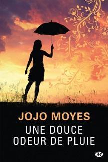 @jojomoyes a new french review of Une douce odeur de pluie (Sous la pluie)  on Babelio : 'J'ai découvert cette auteur avec le fabuleux « Avant toi », c'est pourquoi je me suis lancée dans celui-ci !

Comme le précédent, ce roman est plein d'émotions avec… ift.tt/V6oHPgq
