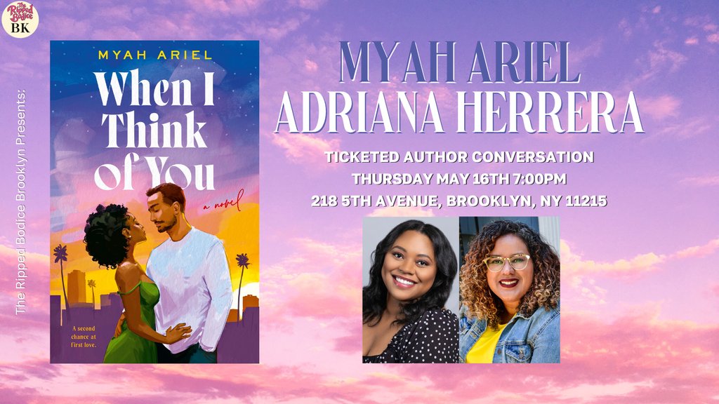 Myah Ariel @AlwaysBMyahBaby will be at #TheRippedBodiceBK on Thursday, May 16th at 7pm to discuss When I Think of You with Adriana Herrera. 💜

Her debut is a second-chance love story for 2 Black film nerds who fall in love despite themselves. 

Tickets: therippedbodicela.com/brooklyn-events