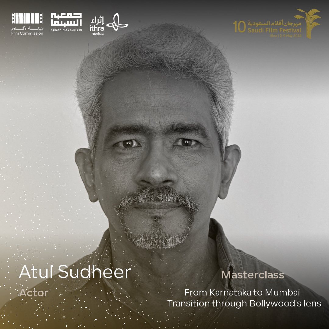 Standing in front of the camera in Bollywood stories requires techniques and skills, presented by Atul Sudheer on the Production Market stage as part of the 10th edition of the Saudi Film Festival, through the masterclass 'From Karnataka to Mumbai - Transformation through the