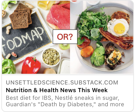 -What diet is best for IBS? New clinical trial results -Nestlé coca-colonizes poor countries w/ sugar -A clinical trial asks if plant-based meats are healthy ...and more Nutrition & Health News This Week by @garytaubes and me unsettledscience.substack.com/p/nutrition-an…