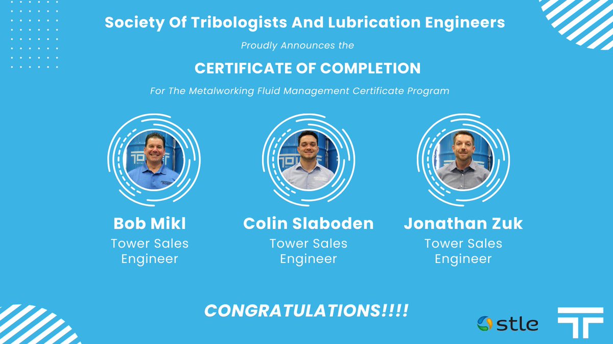 Congratulations to Tower's Sales Engineers Bob Mikl, Colin Slaboden, and Jonathan Zuk for recently completing the STLE Metalworking Fluid Management Certificate Program! 

#TowerTeam #TowerMWF #STLECertified