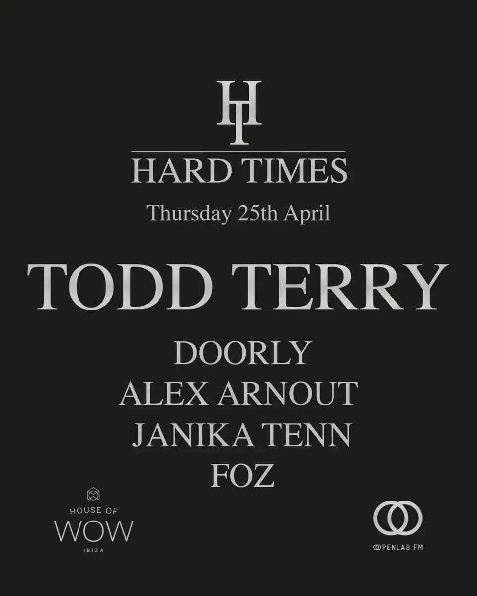 @HardTimesIbiza presents @HardTimesEvents Todd Terry - @IMSibiza Thursday 25th April at wow-ibiza.com w/ @djtoddterry @doorlydj @AlexArnout @JanikaTenn Tix at ra.co/events/1906743