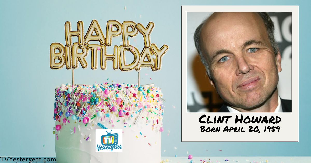 Happy Birthday to Clint Howard. He was born on this date in 1959.