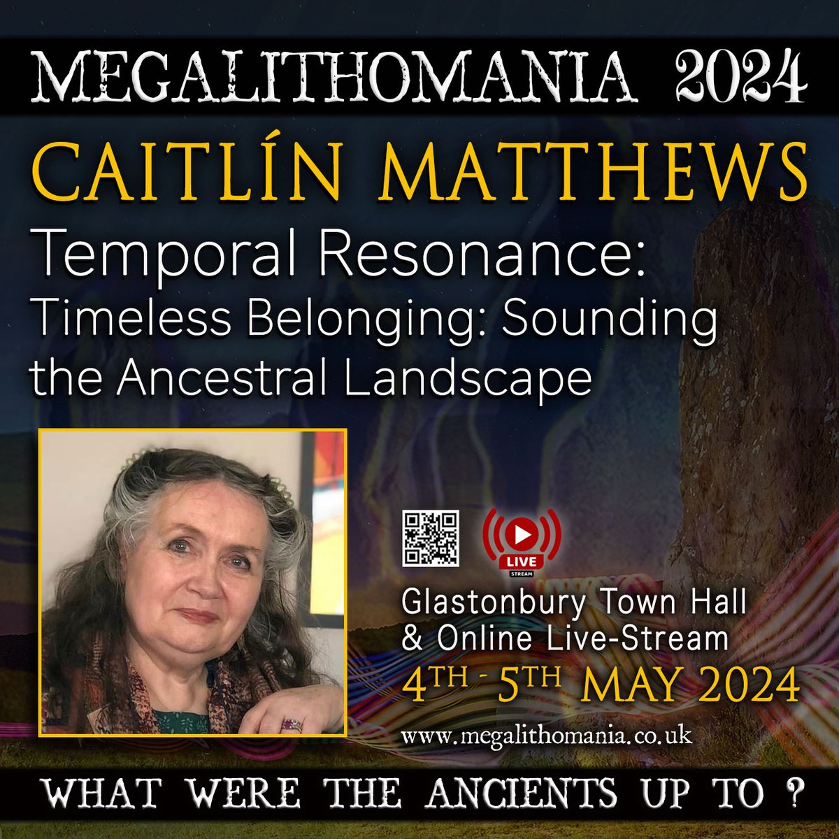 Caitlín Matthews - Temporal Resonance, Timeless Belonging: Sounding the Ancestral Landscape, presentation at the Megalithomania Conference 2024, Glastonbury Town Hall, 4th - 5th May + live-stream. megalithomania.co.uk/booking.html #megalithomania #ancient #Caitlínmatthews #glastonbury