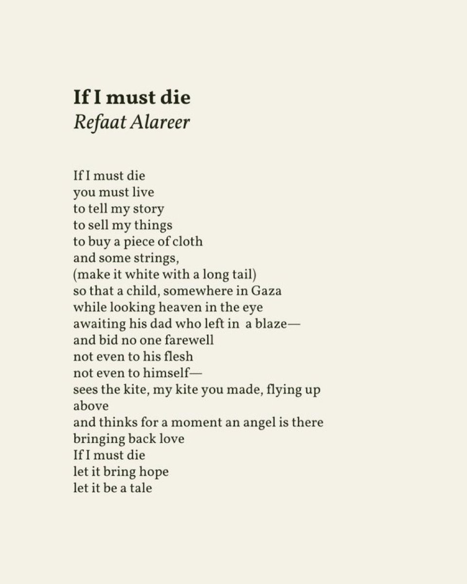 the only tortured poet I want to hear about is the one who was martyred by israel. You cannot claim to be a tortured poet when you grew up safe, never knowing the true torture, never experiencing the true pain. Dr. Refaat Alareers last poem before he was murdered: if I must die.