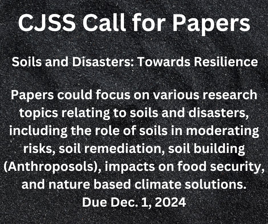 CJSS Call for Papers- Soils and Disasters: Towards Resilience, a global collection of papers on soils and their resilience associated with natural and human-made disasters. Due Dec. 1, 2024. To learn more: cdnsciencepub.com/topic/cjss-soi…