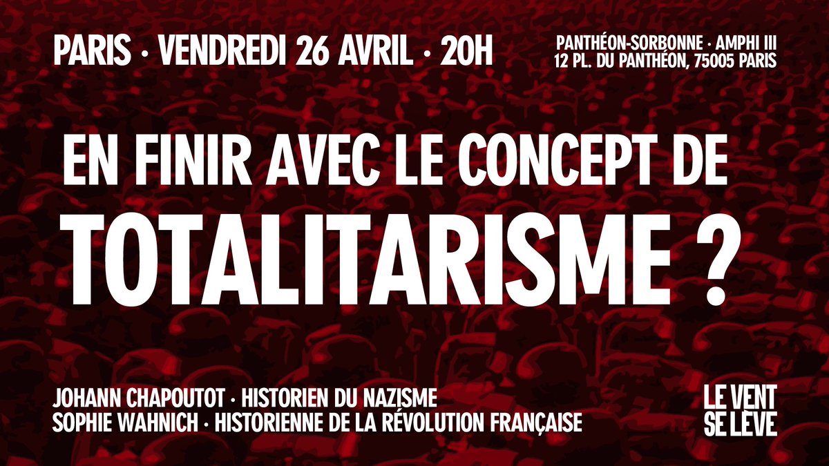 🔔 CONFÉRENCE | J. CHAPOUTOT - S. WAHNICH : EN FINIR AVEC LE CONCEPT DE TOTALITARISME ? Au cœur des programmes scolaires, et fréquemment employé dans le débat public, le concept de totalitarisme est pourtant ignoré voire rejeté par une grande partie des historiens actuels.…