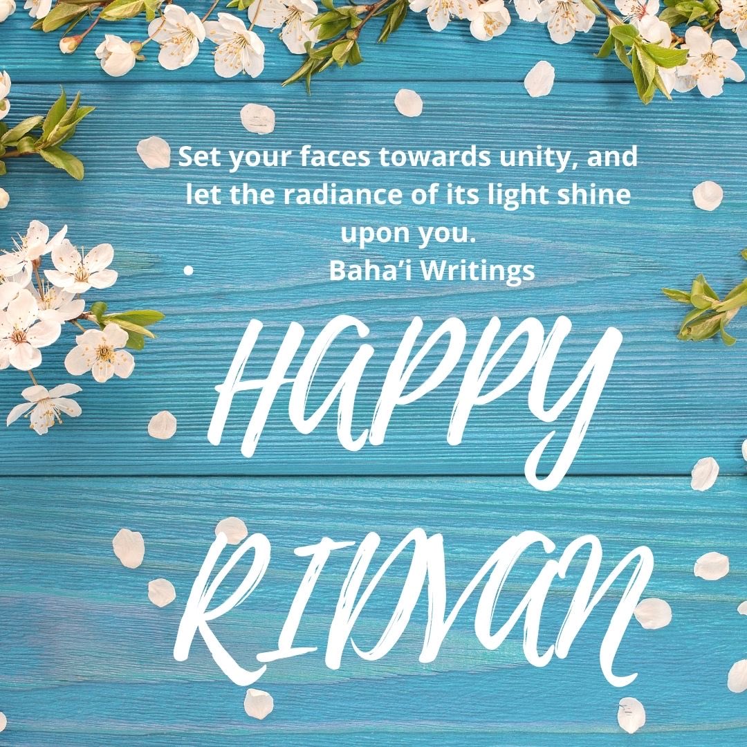 The London Baha’i community wishes all those celebrating a very joyous Ridvan!