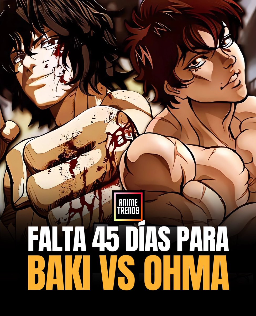 Solo faltan 45 días para el estreno de BAKI HANMA VS KENGAN ASHURA Desde el 6 de Junio en Netflix. 🔥 #movie | #Baki | #Ohma