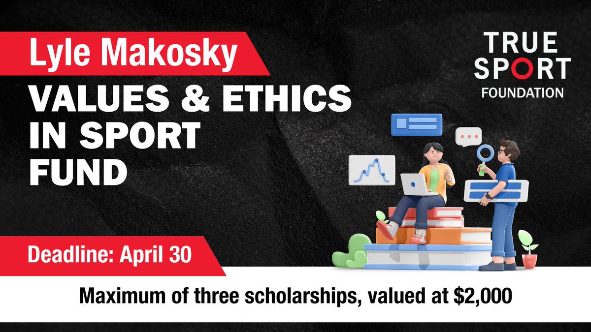 Do you want to make a positive impact in sport and your studies are related to values and ethics in sport, you might be eligible to apply for the Lyle Makosky Fund. The True Sport Foundation will award a maximum of three scholarships each valued at $2,000. Deadline: April 30