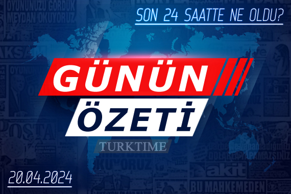 20 Nisan 2024 Turktime Günün Özeti tinyurl.com/4e99e2yk #gününözeti #haberler