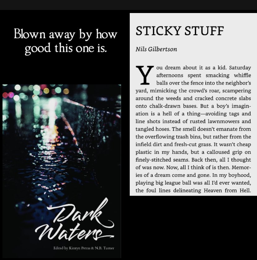 I loved “Sticky stuff” by @NilsGilbertson. It’s about a major league pitcher near the end of his career. Booze and pills to numb the physical pain, when be’s really numbing what’s going on inside of him. What follows is one bad decision after another. #darkwaters