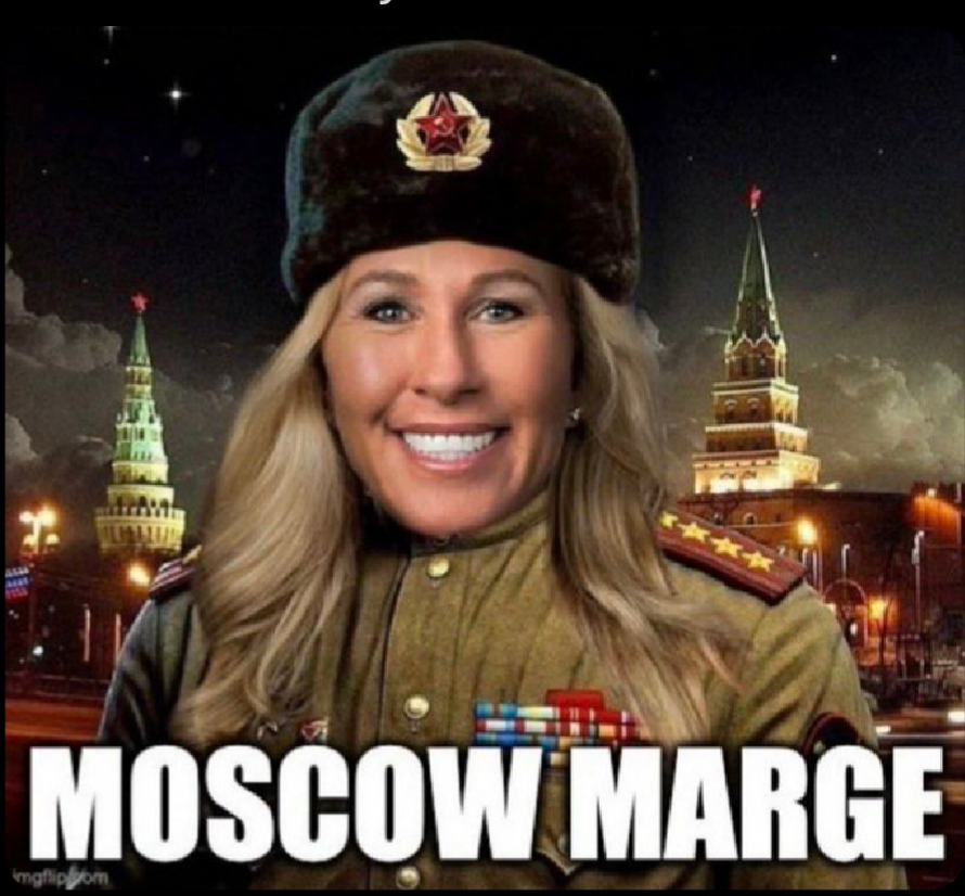 @RepMTG That is a lie, more lies from Moscow Marge! One of the best scholars on nazi-history told you the truth and Everyone saw it. Your words and opinions are hateful, and we protect ALL Americans by marginalizing you. You should be scheduling your first trip to Moscow. #MoscowMarge