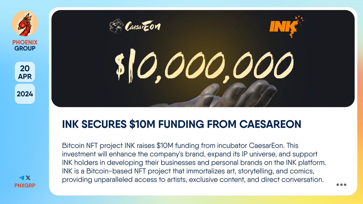 🔥 @INKonbtc secures $10M funding from @Caesar_Eon. #Bitcoin #NFT project #INK raises $10M funding from incubator #CaesarEon. This investment will enhance the company's brand, expand its IP universe, and support INK holders in developing their businesses and personal brands on