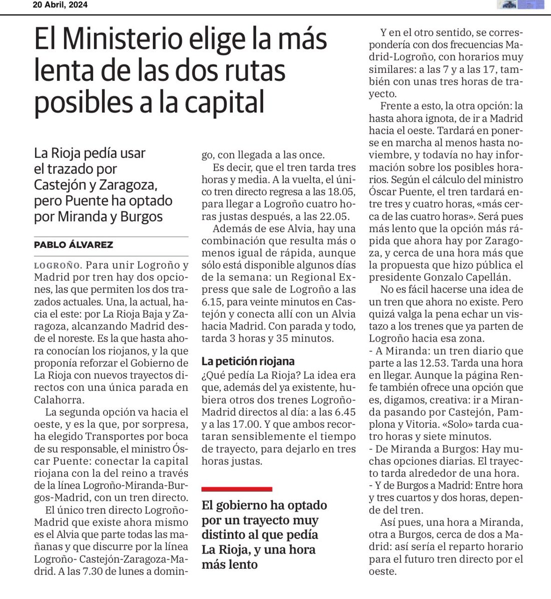 Es bastante obvio que no quieren el tren que hemos puesto. Nos hemos equivocado. Llevar a los territorios lo que quieren a veces es posible y a veces no. Pero lo que no tiene sentido es llevarles lo que no quieren. Pensaremos en un territorio en el que ese tren sea más útil.